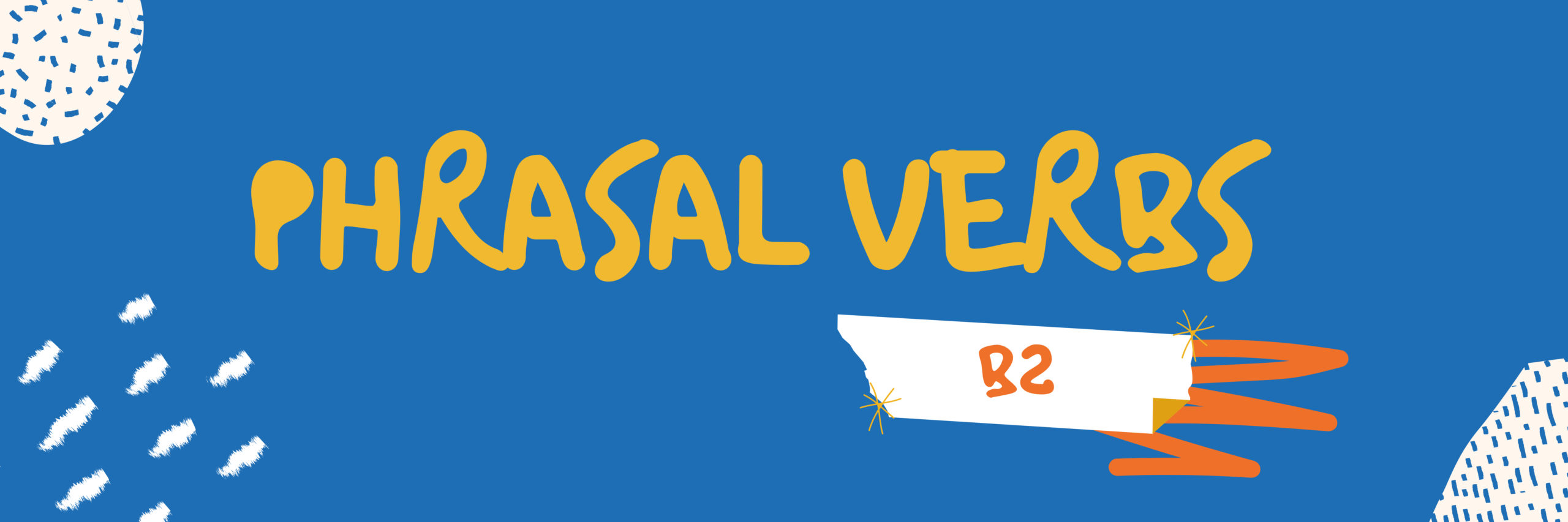 Lista de phrasal verbs (b2)